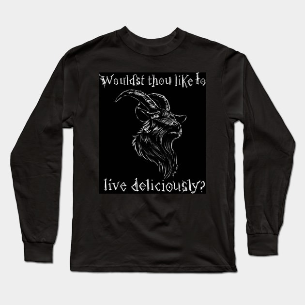 Black Phillip - Live Deliciously Long Sleeve T-Shirt by DugMcFug